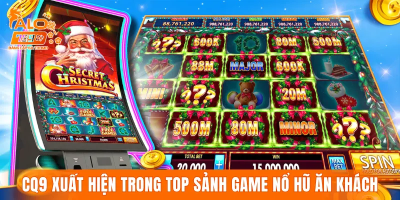 CQ9 xuất hiện trong top sảnh game nổ hũ ăn khách nhất