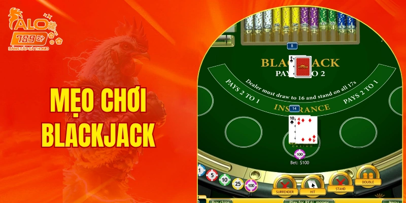 mẹo chơi Blackjack