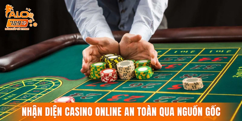 Nhận diện casino online an toàn qua thông tin nguồn gốc