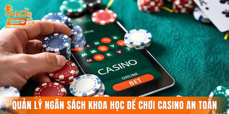 Quản lý ngân sách khoa học để chơi casino online an toàn